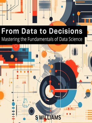 cover image of From Data to Decisions